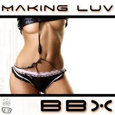 BBX - MAKIN LUV