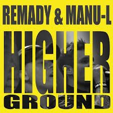 REMADY FEAT. MANU-L – HIGHER GROUND