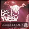 BASTO & YVES V – CLOUDBREAKER (NOVO)