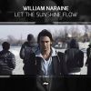 WILLIAM NARAINE – LET THE SUNSHINE FLOW (NOVO)