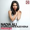 NADIA ALI, STARKILLERS & ALEX KENJI – PRESSURE (MRDJ HIT)