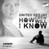UDC - HOW WILL I KNOW