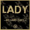 RICHARD GREY - LADY (FEDERICO SCAVO REMIX)