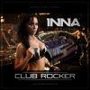INNA CLUB ROCKER INNA CLUB ROCKER