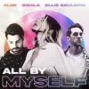 Alok%2C+Sigala%2C+Ellie+Goulding - All+By+Myself
