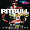 PITBULL FEAT. CHRIS BROWN - INTERNATIONAL LOVE