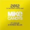 MIKE CANDYS Feat. EVELYN & PATRICK MILLER - 2012 (If The World Would End)