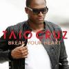 Taio+Cruz+Ft.+Ludacris - Break+Your+Heart