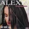 Alexia - Me+And+You