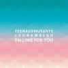Teenage+Mutants+%26+Laura+Welsh - Falling+For+You