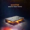Scooter - Waste+Your+Youth