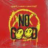 Fearz%2C+Maud%2C+Lawstylez - No+Good+%28start+The+Dance%29