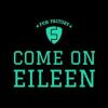 Fun+Factory - Come+On+Eileen