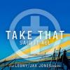 Take+That%2C+Jax+Jones%2C+Leony - Said+It+All+%28jax+Jones+Rework%29