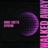 David+Guetta%2C+Hypaton - Walked+Away