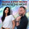 Taleesa%2C+Dino+Brown - Because+The+Night