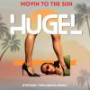 Hugel%2C+Imael+Angel%2C+Ultra+Nate - Movin+To+The+Sun