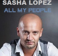 SASHA LOPEZ – ALL MY PEOPLE (MRDJ HIT)