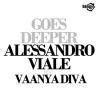 ALESSANDRO VIALE FEAT. VAANYA DIVA – GOES DEEPER (MRDJ HIT)