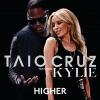 TAIO CRUZ FEAT. KYLIE MINOGUE - HIGHER (MRDJ HIT)