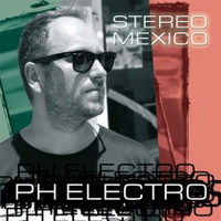 PH ELECTRO – STEREO MEXICO (MRDJ HIT)