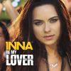 INNA – BE MY LOVER