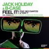 JACK HOLIDAY AND B-CASE FEAT. NICO SANTOS & TONY T – FEEL IT