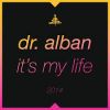 DR.ALBAN – IT'S MY LIFE 2014