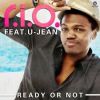 R.I.O. FEAT U-JEAN – READY OR NOT