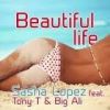 SASHA LOPEZ FEAT. TONY T & BIG ALI – IT'S A BEAUTIFUL LIFE