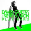 DAVID GUETTA FEAT. AKON & NE-YO - PLAY HARD