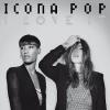 ICONA POP - I LOVE IT